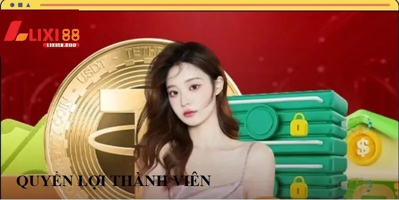 Tại sao Quyền lợi thành viên lixi88 lại tạo nên sự khác biệt?